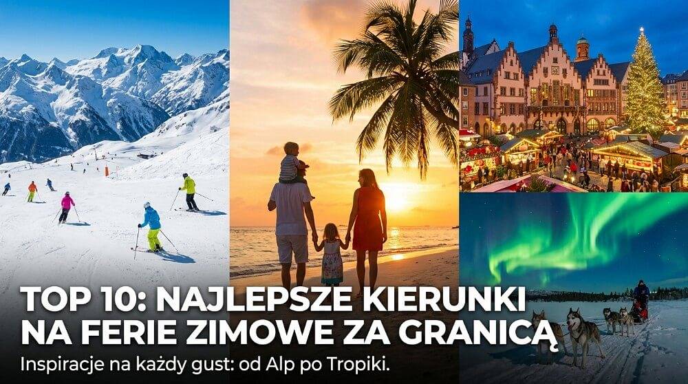 TOP10 kierunków na ferie zimowe za granicą w 2026